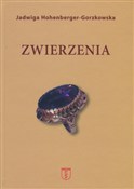 Zobacz : Zwierzenia... - Jadwiga Hohenberger-Gorzkowska