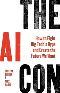 Obrazek The AI Con How to Fight Big Tech’s Hype and Create the Future We Want