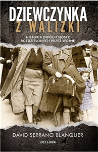 Obrazek Dziewczynka z walizki Historia dwóch sióstr rozdzielonych przez wojnę