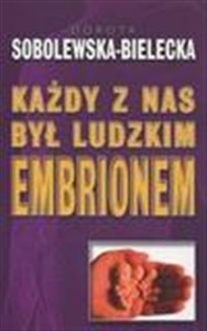 Obrazek Każdy z nas był ludzkim embrionem