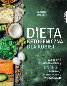 Obrazek Dieta ketogeniczna dla kobiet Jak odkryć nieograniczoną energię i osiągnąć optymalną wagę w 3 krokach