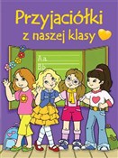 Książka : Przyjaciół... - Patrycja Zarawska