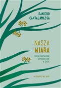 polish book : Nasza wiar... - Raniero Cantalamessa