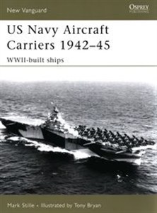 Obrazek US Navy Aircraft Carriers 1942-45 New Vanguard 130 WWII-built ships
