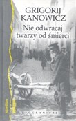 polish book : Nie odwrac... - Grigorij Kanowicz