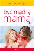 polish book : Być mądrą ... - Alina Wieja
