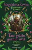 polish book : Tam, gdzie... - Magdalena Kawka