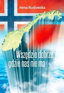 Obrazek Wszędzie dobrze, gdzie nas nie ma