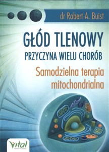 Picture of Głód tlenowy przyczyna wielu chorób Samodzielna terapia mitochondrialna