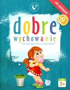 Obrazek Dobre wychowanie Kto jest grzeczny a kto psoci wiek 3+