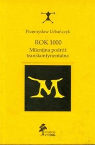 Obrazek Rok 1000 Milenijna podróż transkontynentalna