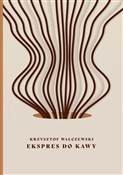 polish book : Ekspres do... - Krzysztof Walczewski