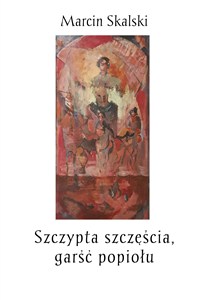 Obrazek Szczypta szczęścia, garść popiołu