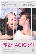 Polska książka : Przyjaciół... - Agata Przybyłek, Natalia Sońska