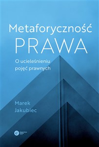 Obrazek Metaforyczność prawa O ucieleśnieniu pojęć prawnych