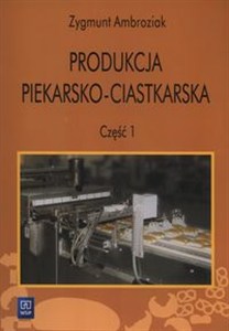 Obrazek Produkcja piekarsko ciastkarska Część 1 Technikum