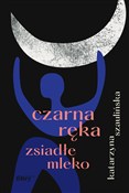 Zobacz : Czarna ręk... - Katarzyna Szaulińska
