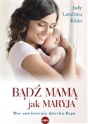 polish book : Bądź mamą ... - Judy Landrieu Klein