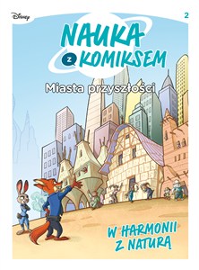 Obrazek Miasta przyszłości. W harmonii z naturą. Nauka z komiksem. Tom 2