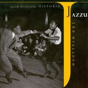 Picture of Historia Jazzu 100 wykładów