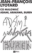 Co malować... - Jean-François Lyotard -  Polish Bookstore 