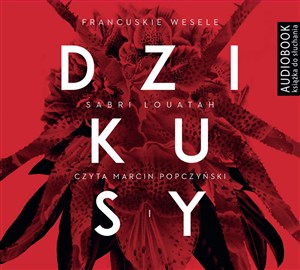 Obrazek [Audiobook] Dzikusy Tom 1 Francuskie wesele