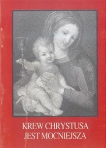 Obrazek Krew Chrystusa jest mocniejsza