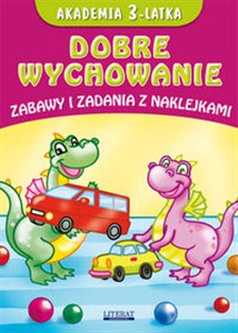 Obrazek Akademia 3-latka Dobre wychowanie Zabawy i zadania z naklejkami