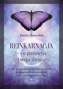 Obrazek Reinkarnacja - co pamięta twoja dusza