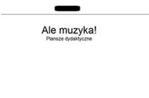 Picture of Ale muzyka! Plansze dydaktyczne