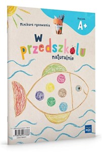 Obrazek W przedszkolu naturalnie Poziom A+ Minikurs rysow.