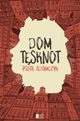 Książka : Dom tęskno... - Piotr Adamczyk