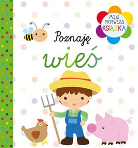 Obrazek Moja pierwsza książka. Poznaję wieś