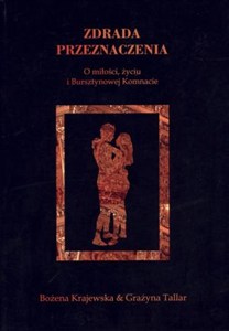 Obrazek Zdrada przeznaczenia O miłości, życiu i Bursztynowej Komnacie