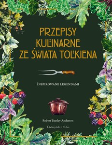 Obrazek Przepisy kulinarne ze świata Tolkiena Inspirowane legendami