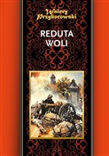 Książka : Reduta Wol... - Walery Przyborowski