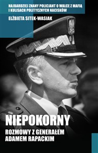 Obrazek Niepokorny Rozmowy z generałem Adamem Rapackim