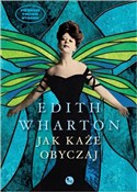 Książka : Jak każe o... - Edith Wharton