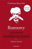 Książka : Rozmowy z ... - Christopher Berry-Dee