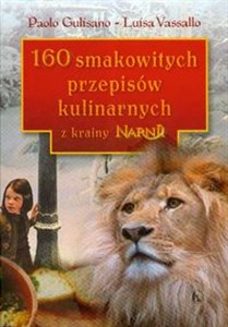 Obrazek 160 smakowitych przepisów kulinarnych z krainy Narnii