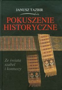 Obrazek Pokuszenie historyczne Ze świata szabel i kontuszy