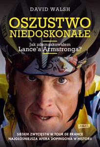 Obrazek Oszustwo niedoskonałe Jak zdemaskowałem Lance'a Armstronga