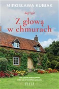 Książka : Z głową w ... - Mirosława Kubiak