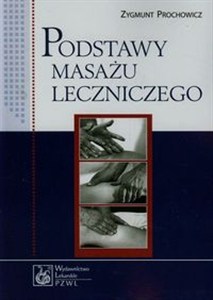 Picture of Podstawy masażu leczniczego