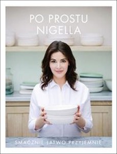 Obrazek Po prostu Nigella Smacznie, łatwo, przyjemnie