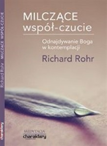 Obrazek Milczące współ-czucie Odnajdywanie Boga w kontemplacji