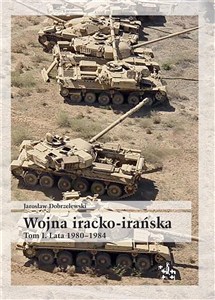 Obrazek Wojna iracko-irańska Tom 1 Lata 1980-1984