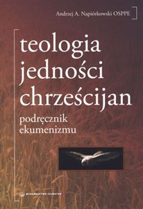 Obrazek Teologia jedności chrześcijan podręcznik ekumenizmu