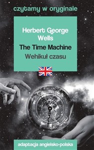 Obrazek The Time Machine Wehikuł czasu Czytamy w oryginale