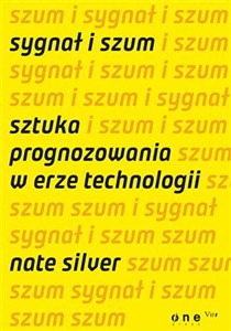 Obrazek Sygnał i szum Sztuka prognozowania w erze technologii